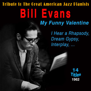 Tribute to the Great American Jazz Pianists (Bill Evans - 1962 - My Funny Valentine)