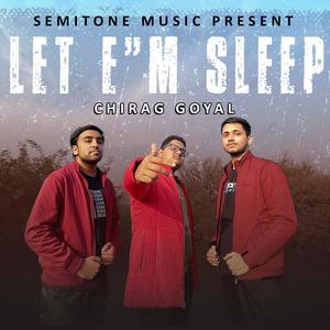 Let E'm Sleep(feat. Semitone Music)