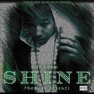 Shine (feat. Tj Goon) [Explicit]