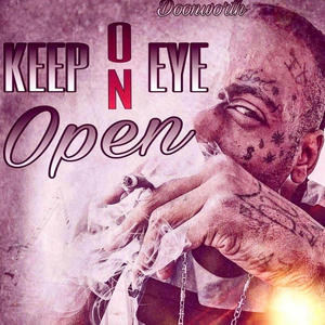 KEEP ONE EYE OPEN (Explicit)