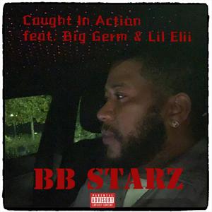 Caught In Action (feat. Big Germ & Lil Elii) [Explicit]