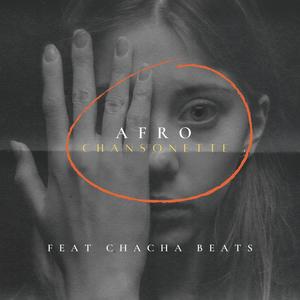 Afro Chansonette (feat. Chacha Beats)