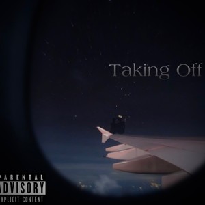 Taking Off (Explicit)