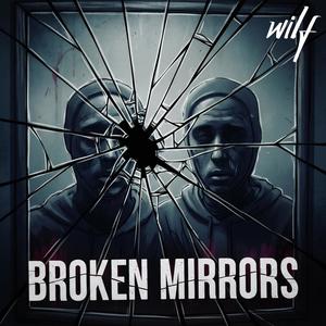 Broken Mirrors (Explicit)