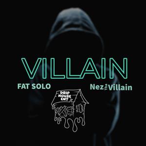 Villain (feat. Nez Tha Villain) (Explicit)