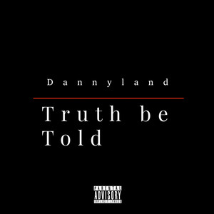 Truth Be Told (Explicit)