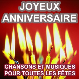 Joyeux anniversaire (Chansons et musiques pour tous les anniversaires)