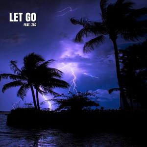 Let Go (feat. Zac)