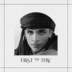 First Time(feat. Lightchild) (Explicit)