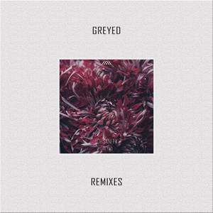 Greyed Remixes