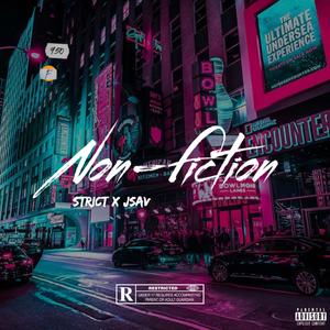 Non Fiction (feat. Jsav) (Explicit)