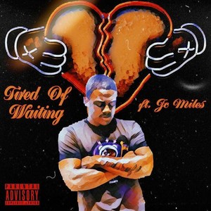 Tired of waiting (Explicit)