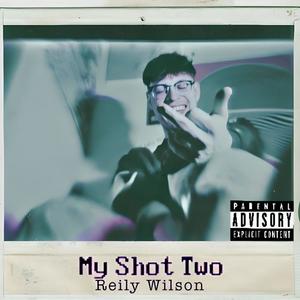 My Shot Two (Explicit)