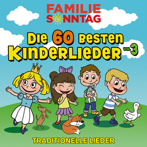 Die 60 besten Kinderlieder, Vol. 3 - Traditionelle Lieder