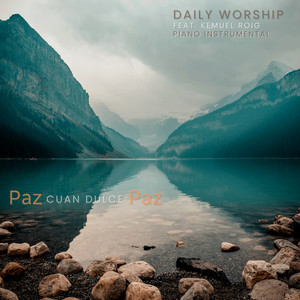 Paz Cuan Dulce Paz (Piano Instrumental)