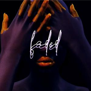 Faded (Explicit)