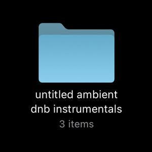 untitled ambient dnb instrumentals EP