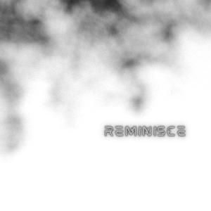 Reminisce