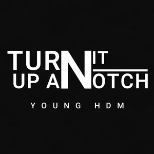 Turn It Up A Notch (Explicit)