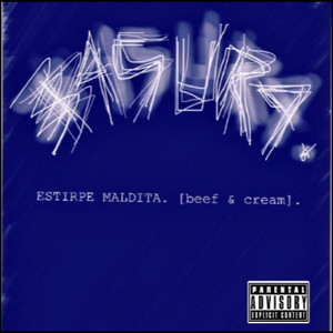 Estirpe Maldita [Beef & Cream] (Explicit)