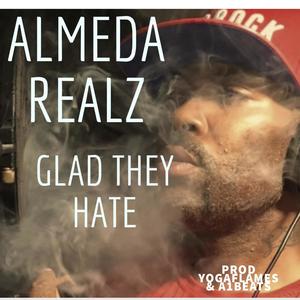 GLAD THEY HATE (feat. PROD BY A1 BEATZ X YOGA FLAMES) [Explicit]