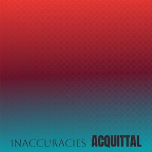 Inaccuracies Acquittal