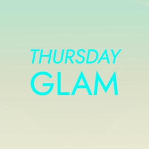 Thursday Glam