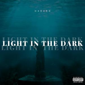 Light In The Dark (Explicit)