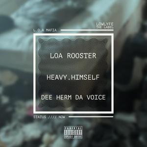Status (feat. LOA Rooster, Heavy.Himself & Dee Herm Da Voice) [Explicit]
