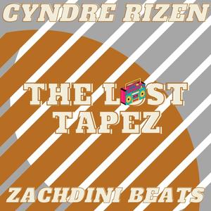 cyndre rizen / the lost tapes (Explicit)