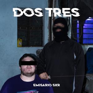 Dos Tres (Explicit)