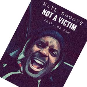 Not A Victim(feat. Da Fam)