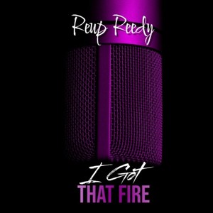 I got that fire (Explicit)