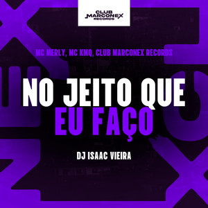 No jeito Que Eu Faço (Explicit)
