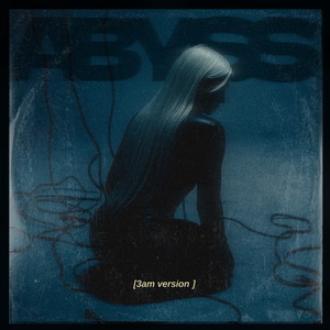 Abyss (3Am Version)