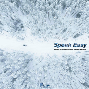 Speak Easy (feat. MASS-HOLE & BOMB WALKER)