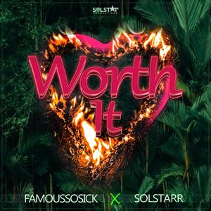 Worth It (feat. Famoussosick)