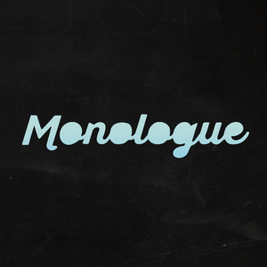 Monologue