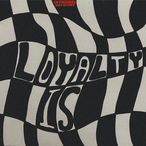 Loyalty Is (Explicit)