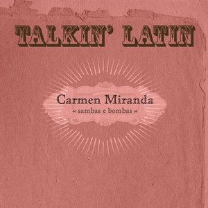 Talkin Latin Vol. 2: Sambas E Bombas