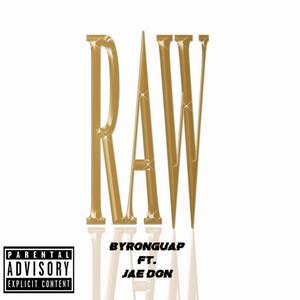 RAW (feat. JAE DON) [Explicit]