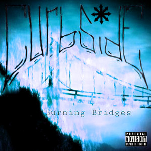 Burning Bridges (Explicit)