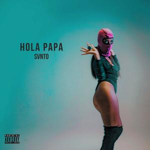 HOLA PAPA (Explicit)