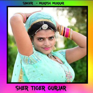 Sher Tiger Gurjar