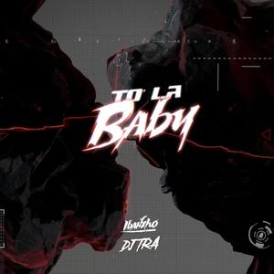 To´ La Baby (feat. Ibanxho)
