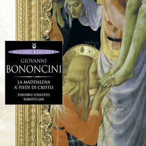 Bononcini: La Maddalena a' piedi di cristo