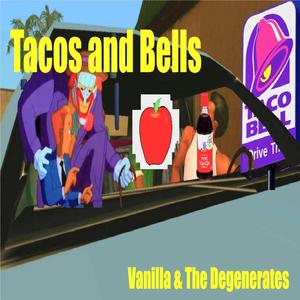 Tacos and Bells (Explicit)