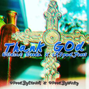 Thank God (feat. 2kSpudJones) [Explicit]