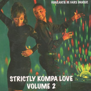 Garantie de faire danser, vol. 2 (Strictly kompa love)