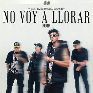 NO VOY A LLORAR (Explicit)